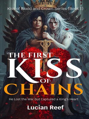 cover image of The First Kiss of Chains